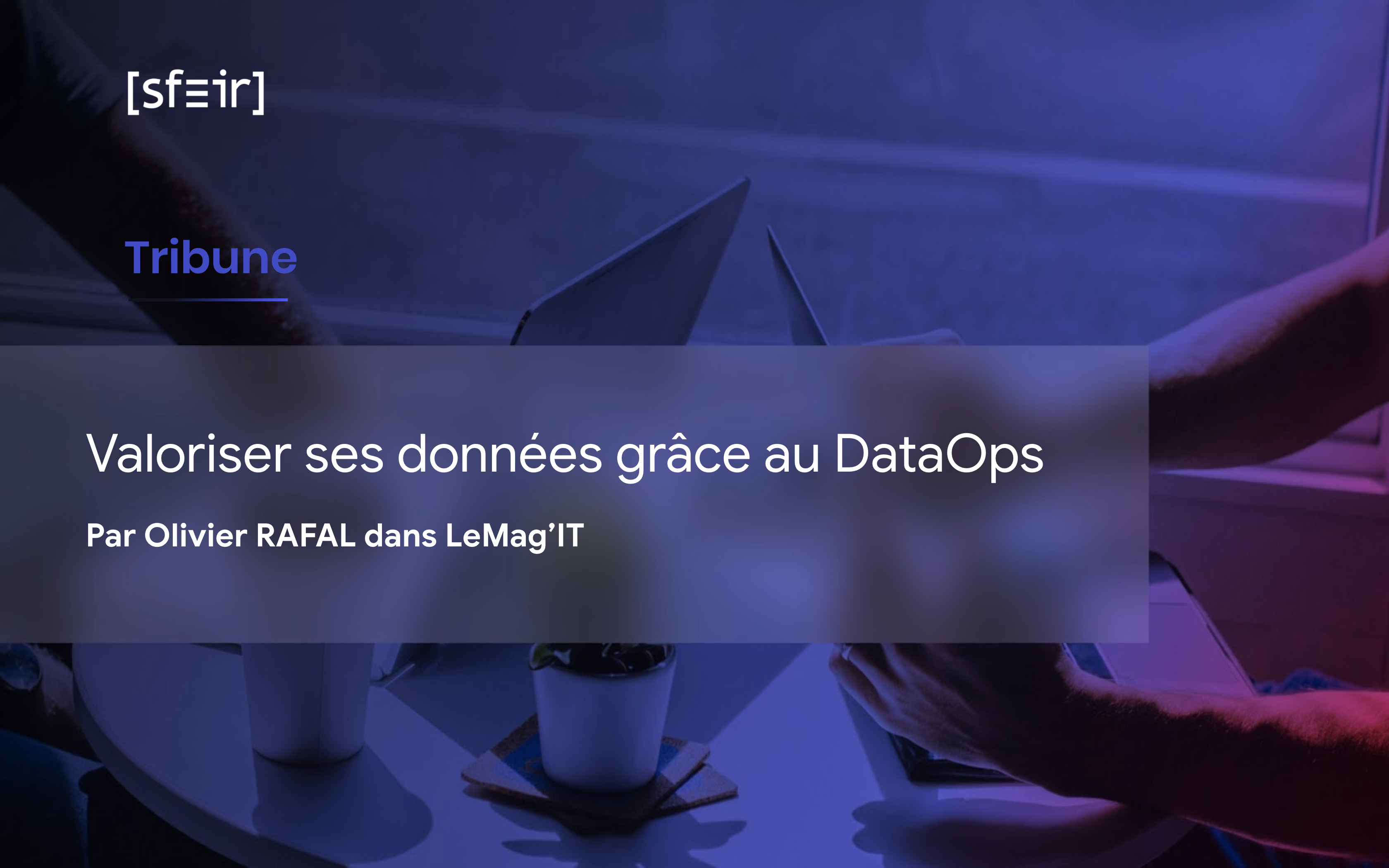 Visuel Tribune DataOps Le Mag'IT