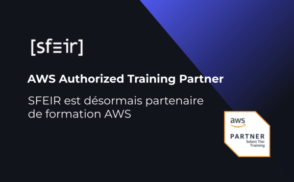 SFEIR est AWS Authorized Training Partner